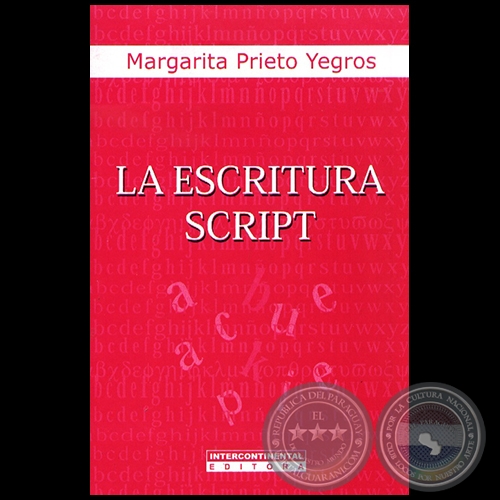 LA ESCRITURA SCRIPT - Autora: MARGARITA PRIETO YEGROS - Ao 2012
